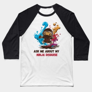 Ninja Kidz, Ask Me About My Ninja Disguise Baseball T-Shirt